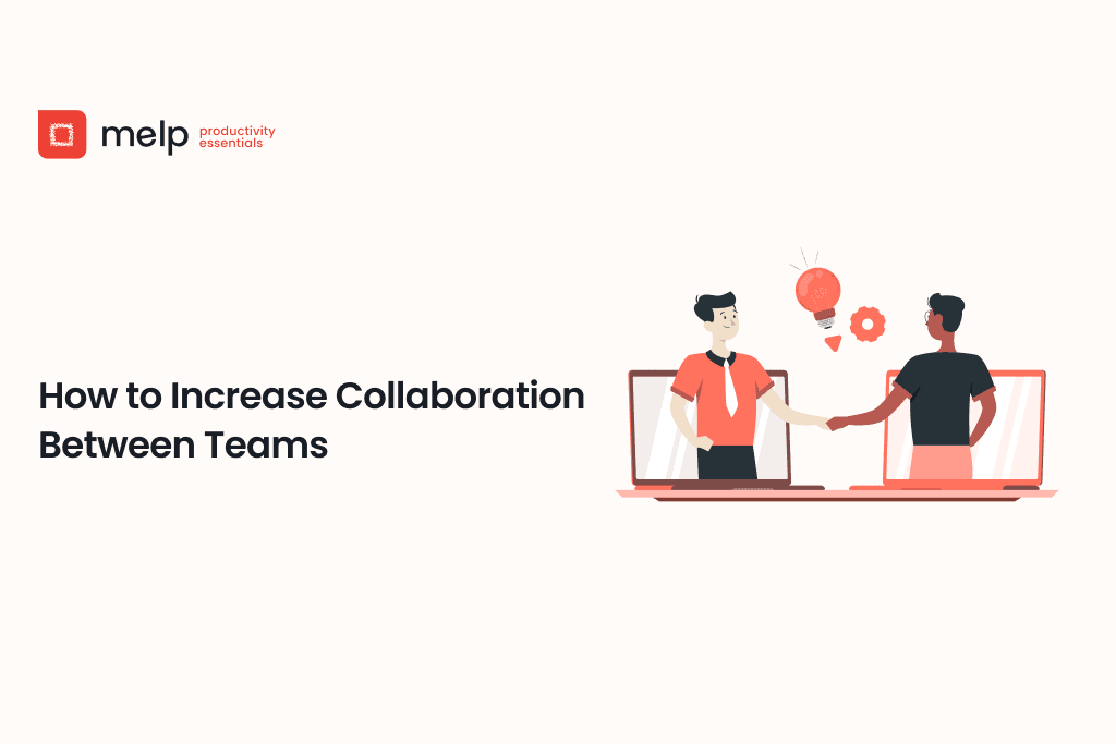 Increase cross-team collaboration, with colleagues sharing ideas across laptops and a lightbulb icon.