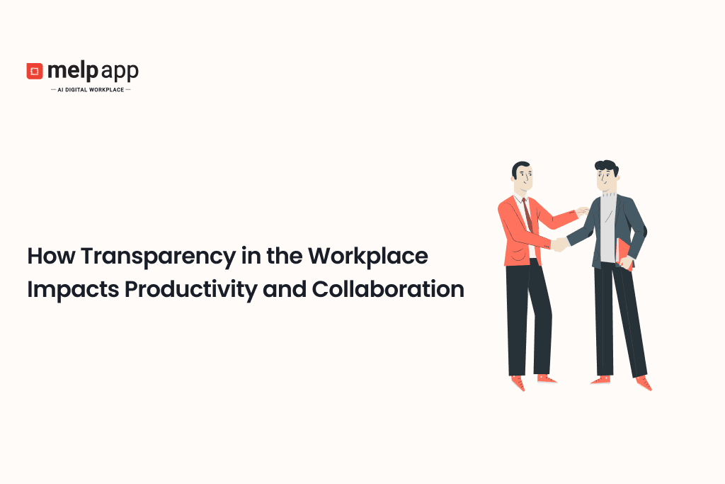 Business leaders fostering transparency with Melp digital workplace communication tools