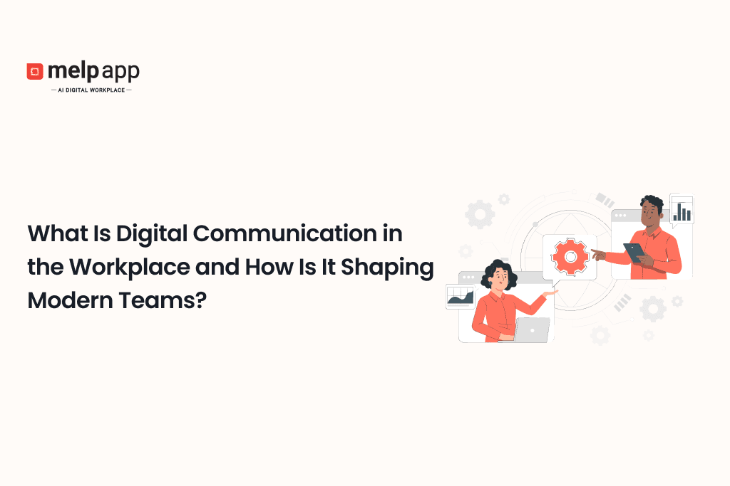 Team collaborating digitally using Melp platform for better workplace communication