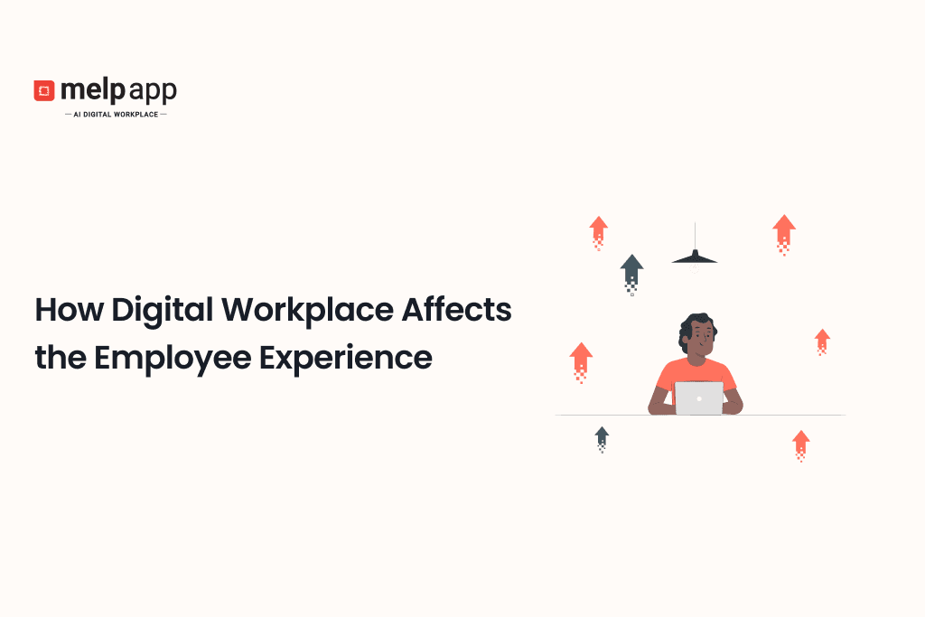 Employee improving experience and engagement through Melp digital workplace tools