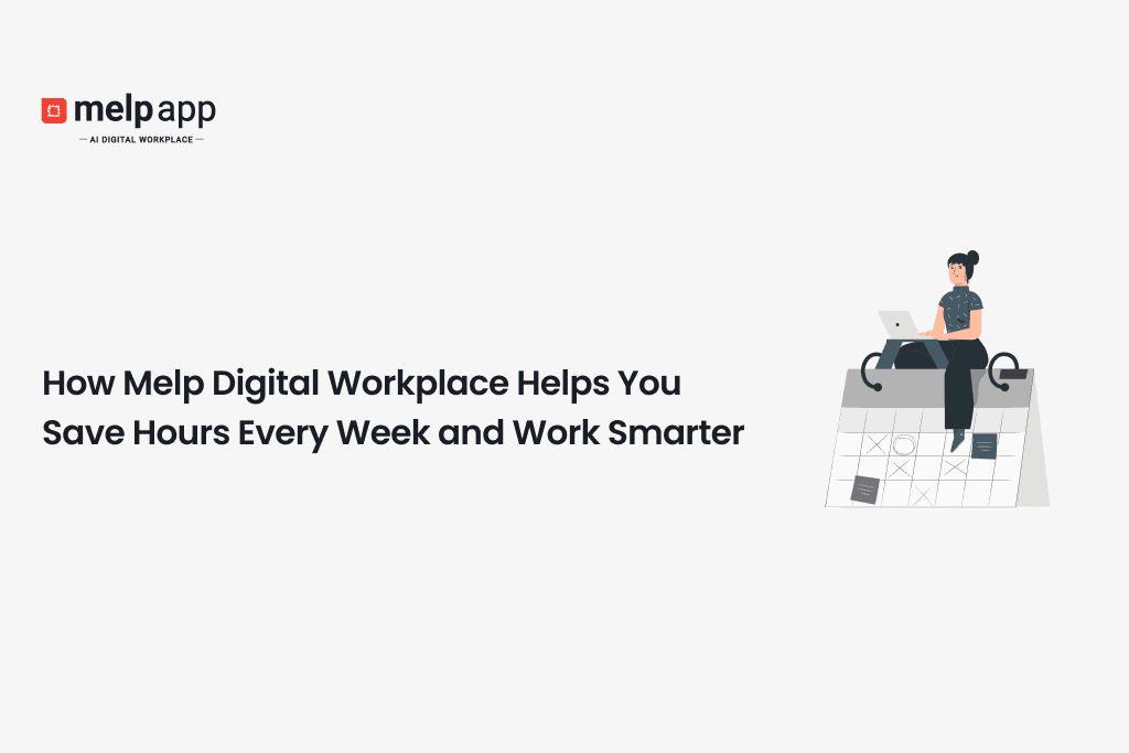 Professional saving work hours using Melp digital workplace to automate daily tasks and boost productivity