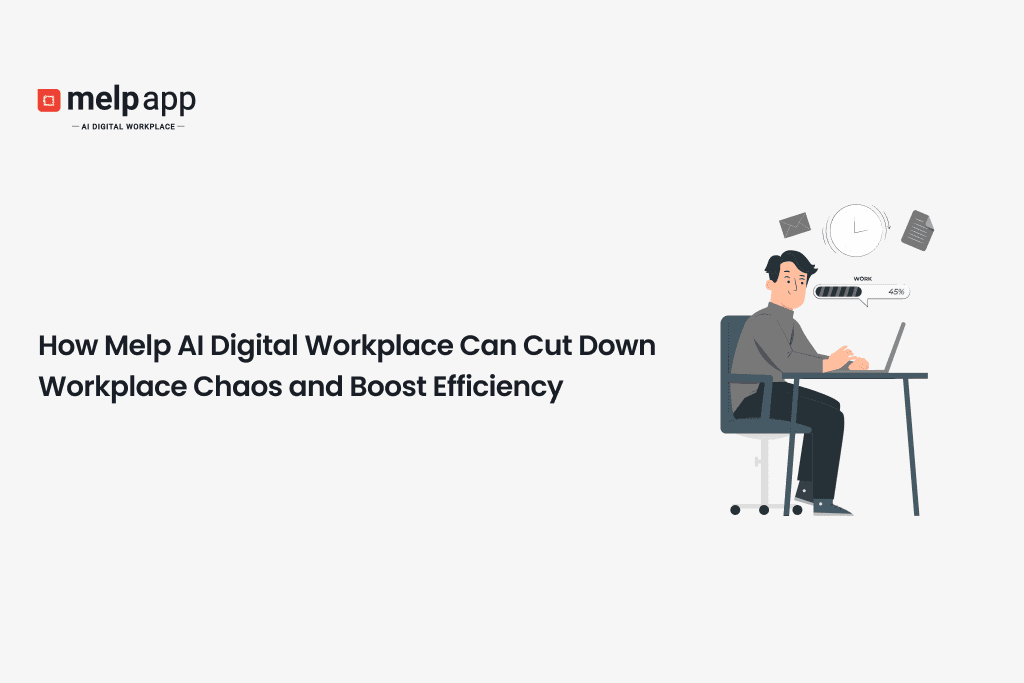 Employee working calmly as Melp AI digital workplace reduces chaos and boosts office efficiency