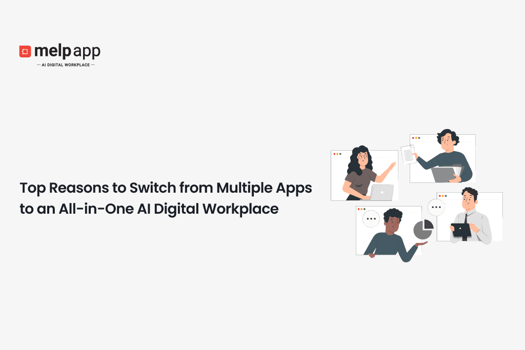 Team replacing multiple business apps with Melp all-in-one AI digital workplace solution