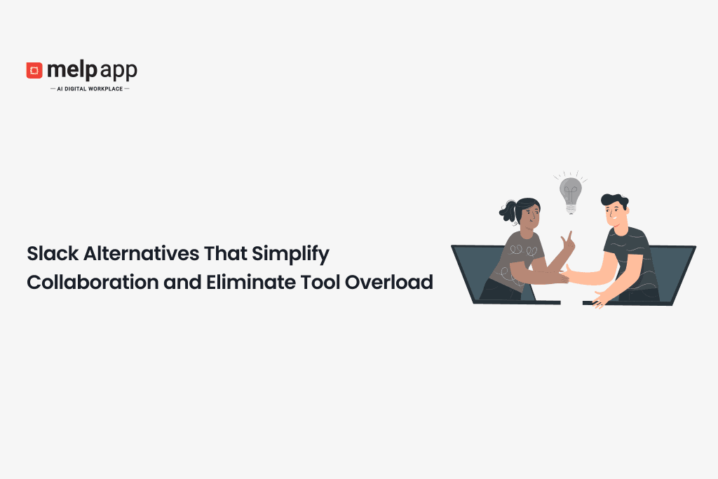 Team using Melp Slack alternative to simplify collaboration and reduce tool overload