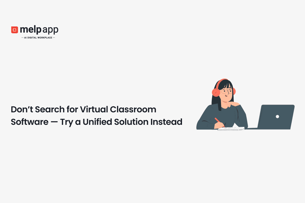 Teacher using Melp unified platform instead of virtual classroom software