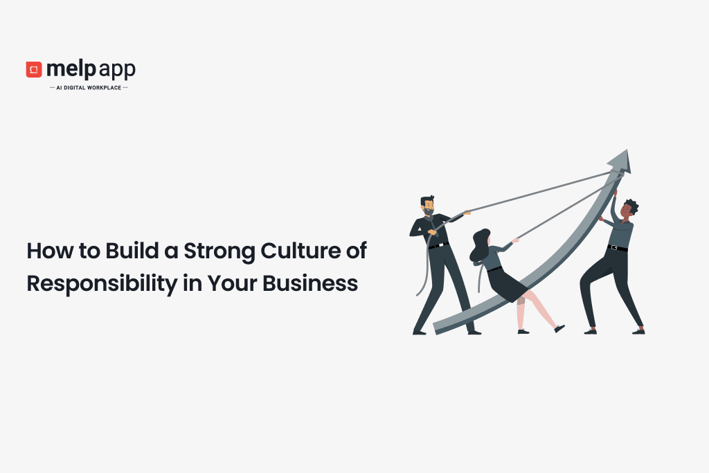 Building workplace accountability and teamwork using Melp App